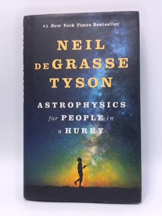 Astrophysics for People in a Hurry (Hardcover) - Neil deGrasse Tyson; 