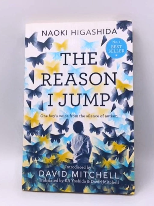 The Reason I Jump - Naoki Higashida; 