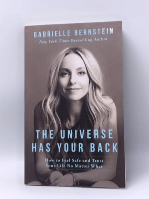 The Universe Has Your Back - Gabrielle Bernstein