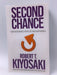 Second Chance: for Your Money, Your Life and Our World - Robert T. Kiyosaki; 