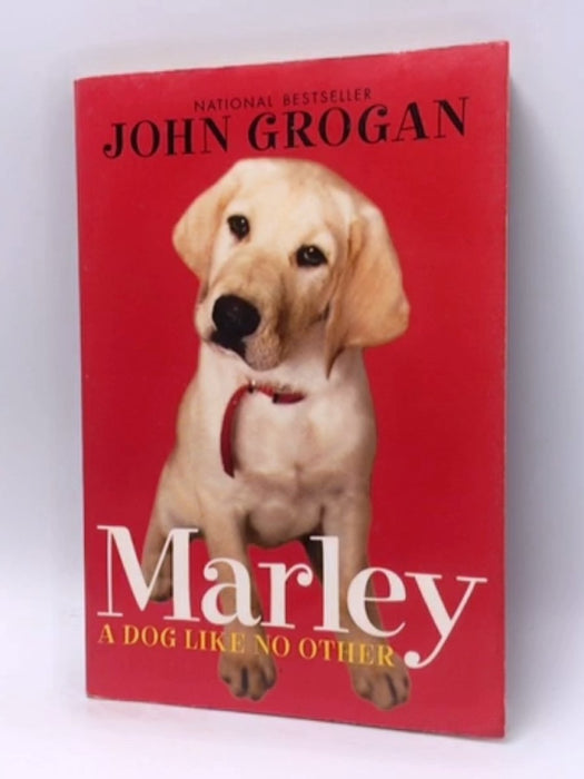 Marley: A Dog Like No Other - Grogan, John; 