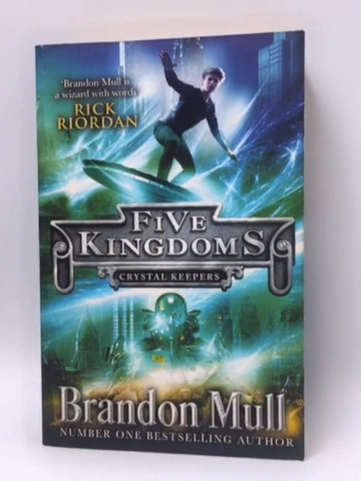 Five Kingdoms: Crystal Keepers - Brandon Mull