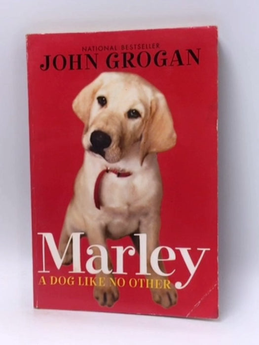 Marley: A Dog Like No Other - Grogan, John; 