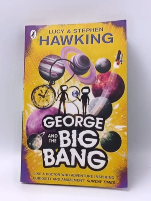 George and the Big Bang - Lucy Hawking; Stephen W. Hawking; 