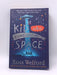 The Kid Who Came from Space - Ross Welford; 