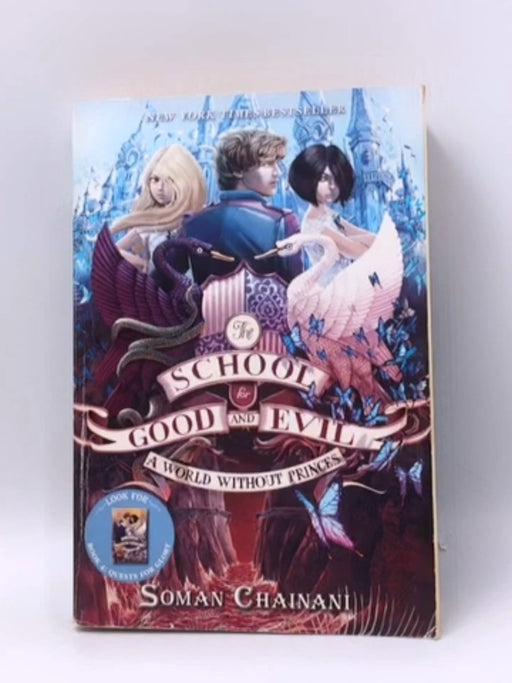 The School for Good and Evil #2: A World without Princes - Soman Chainani