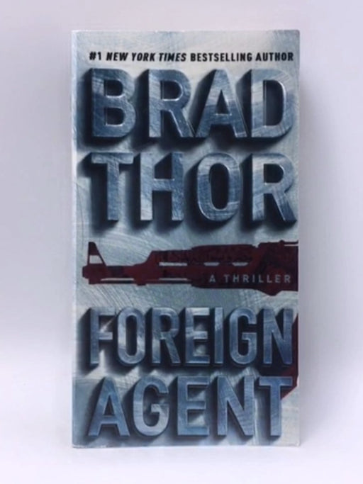 Foreign Agent - Brad Thor; 