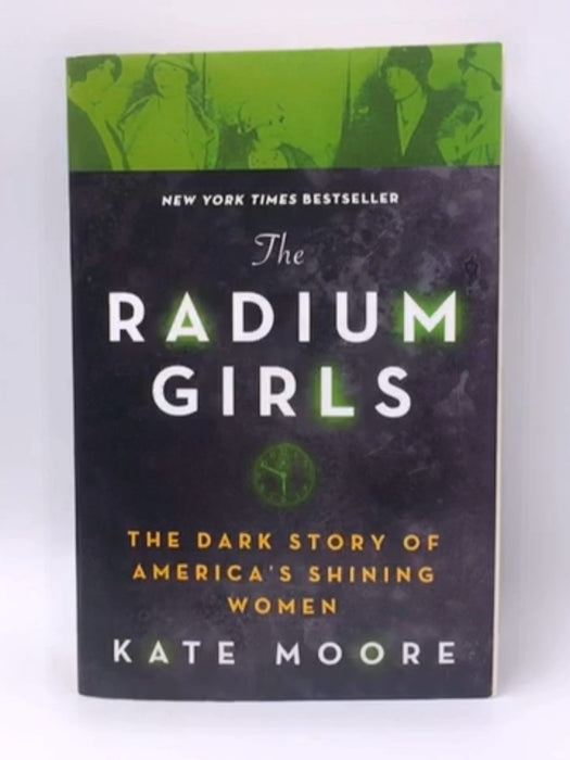 The Radium Girls - Kate Moore; 