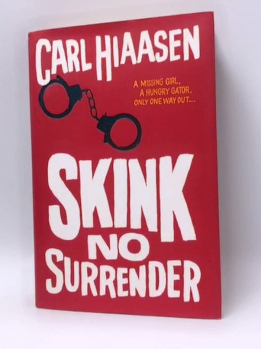 Skink--No Surrender - Hardcover - Carl Hiaasen; 