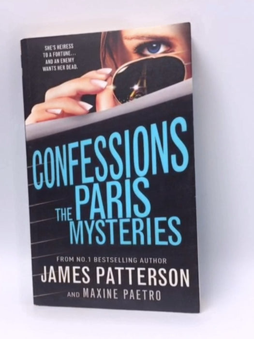 Confessions: The Paris Mysteries - James Patterson; Maxine Paetro; 