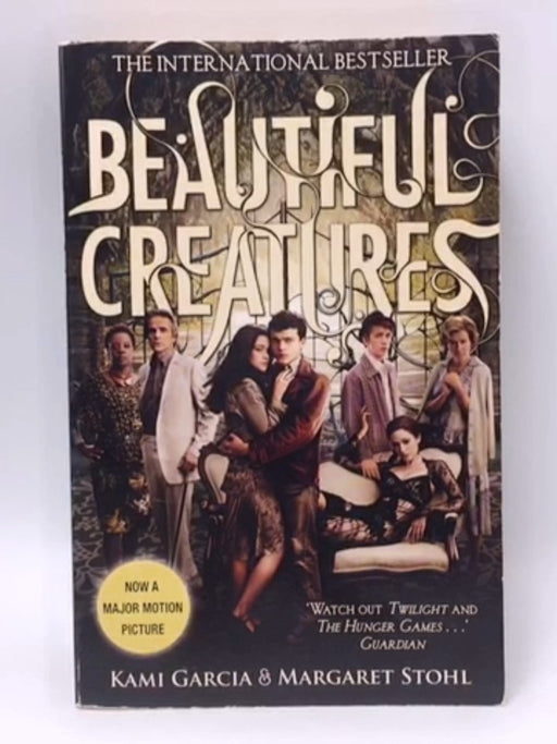 Beautiful Creatures - Kami Garcia; Margaret Stohl; 