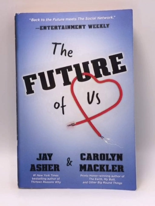 The Future of Us - Jay Asher; Carolyn Mackler; 