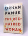 Red-Haired Woman - Orhan Pamuk; 