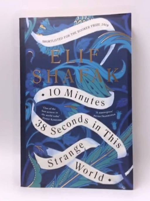 10 Minutes 38 Seconds in this Strange World - Elif Shafak; 