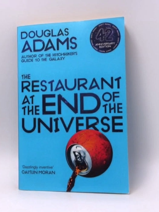 The Restaurant at the End of the Universe - Douglas Adams; 