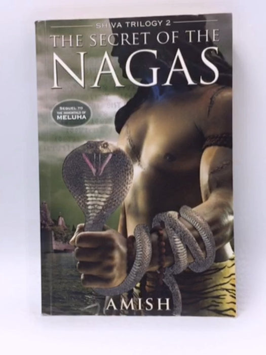 Secret of the Nagas - Tripathi, Amish;