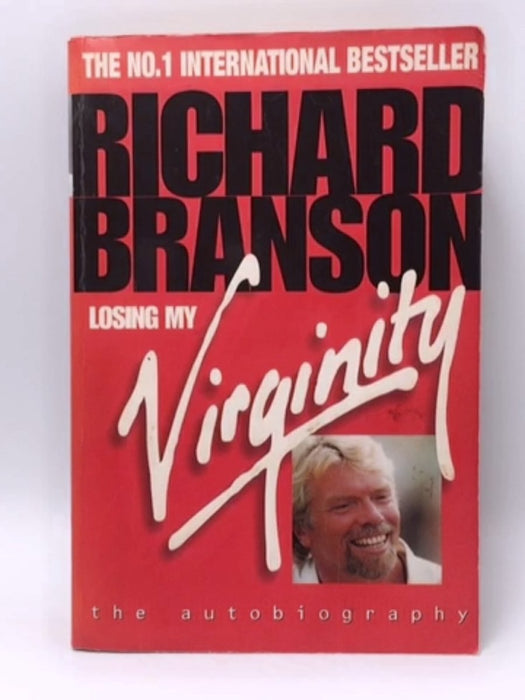 Losing My Virginity - Richard Branson; 