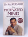 The Motivated Mind - Raj Persaud; 