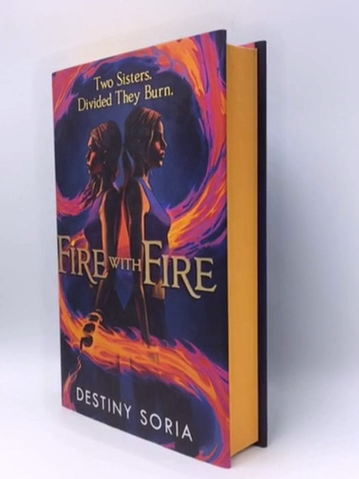 Fire With Fire (Special Fairyloot Edition) - Hardcover - Soria; Destiny; 