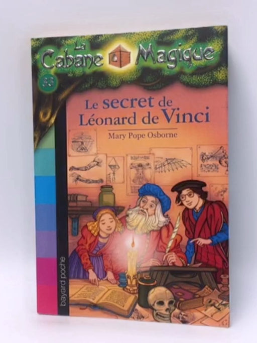 Le secret de Léonard de Vinci - Mary Pope Osborne; 