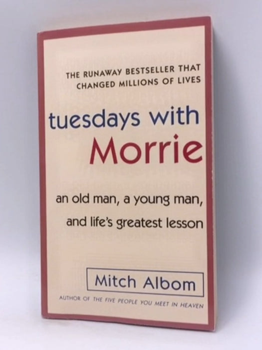 Tuesdays with Morrie - Mitch Albom