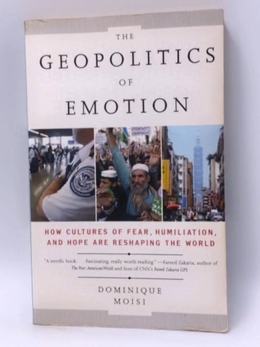 The Geopolitics of Emotion - Dominique Moisi; 