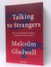 Talking to Strangers - Malcolm Gladwell; 