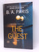 The Guest - Hardcover - B.A. Paris; 