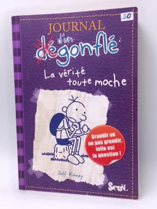 La vérité toute moche - Jeff Kinney