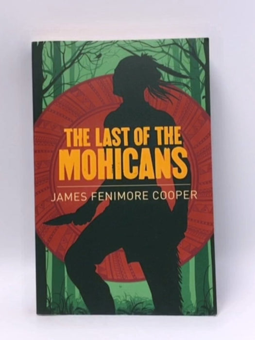 The Last of the Mohicans - Cooper, James Fenimore; 