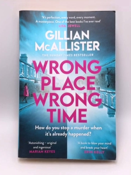 Wrong Place, Wrong Time - Gillian McAllister; 