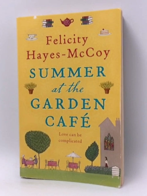 Summer at the Garden Cafe - Felicity Hayes-McCoy; 