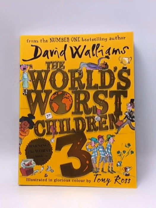 The World's Worst Children 3 - David Walliams; 