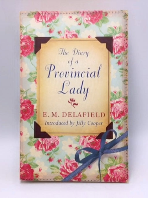 Diary of a Provincial Lady - E.M. Delafield; 