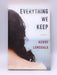 Everything We Keep   - Kerry Lonsdale