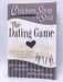 Chicken Soup for the Soul: The Dating Game - Jack Canfield; Mark Victor Hansen; Amy Newmark; 