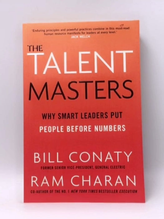 The Talent Masters - Ram Charan; Bill Conaty; 