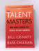 The Talent Masters - Ram Charan; Bill Conaty; 