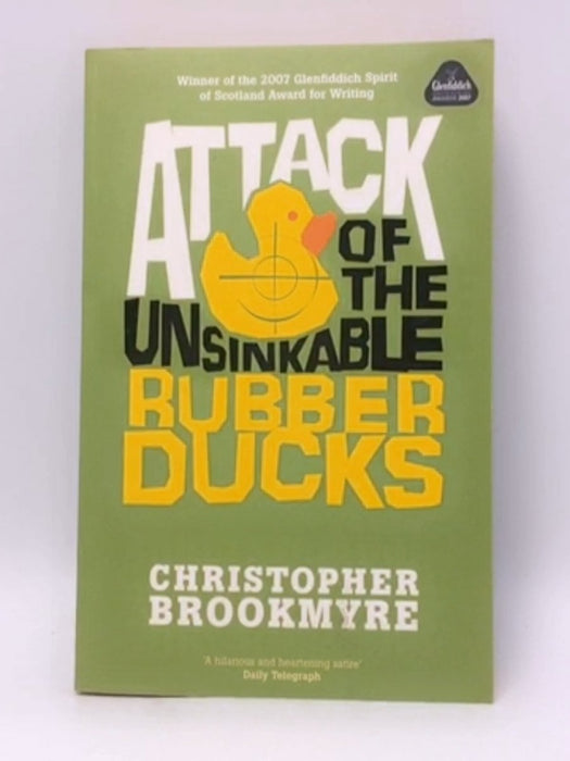 Attack of the Unsinkable Rubber Ducks - Christopher Brookmyre; 