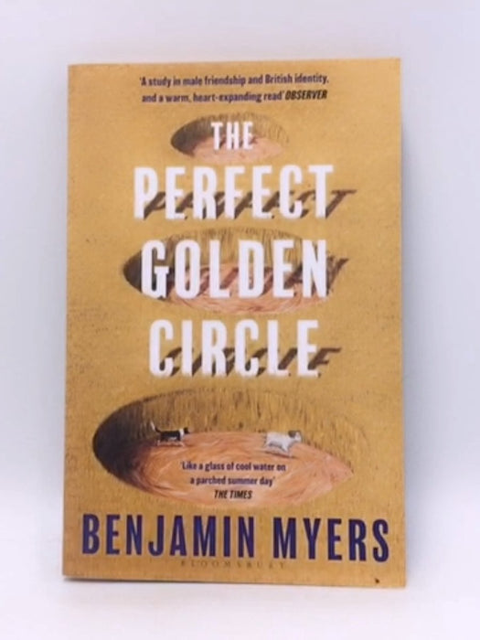 The Perfect Golden Circle - Benjamin Myers; 