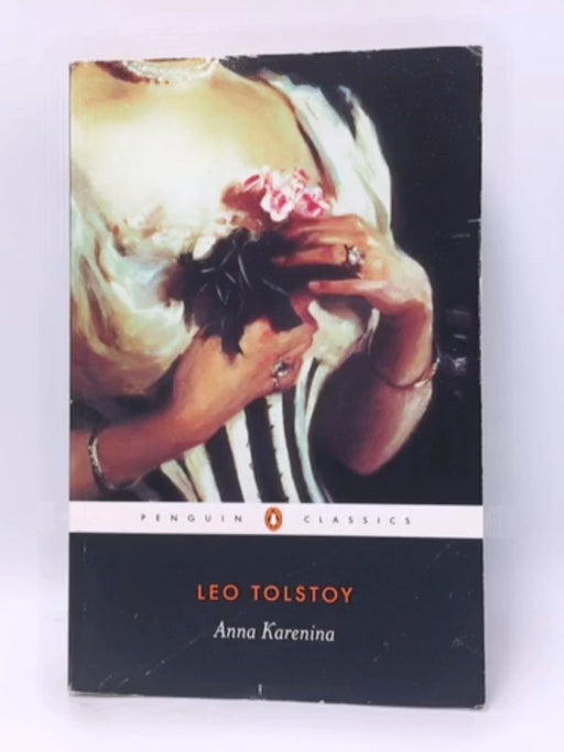 Penguin Classics Anna Karenina - Leo Tolstoy; 