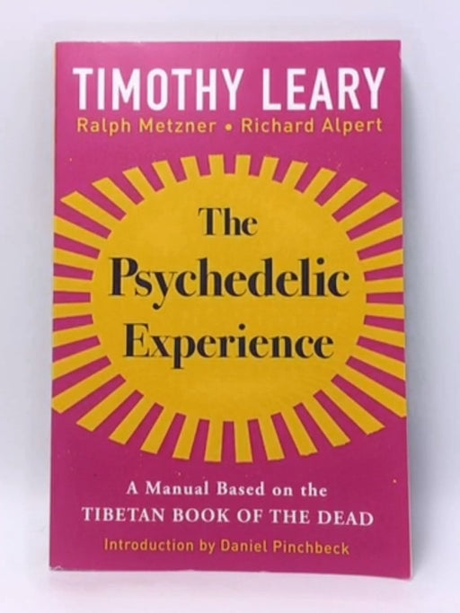 The Psychedelic Experience - Timothy Leary ,  Richard Alpert ,  Ralph Metzner