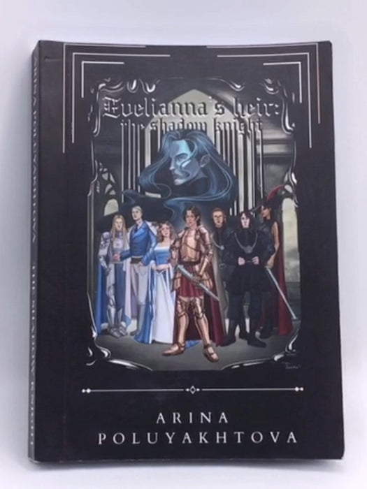 Evelianna's Heir: The Shadow Knight - Arina Poluyakhtova