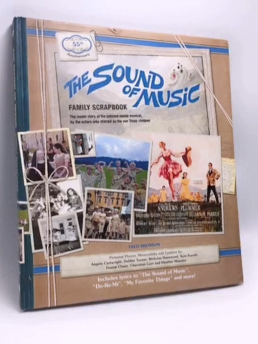 The Sound of Music Family Scrapbook- (Hardcover) - Angela Cartwright; Fred Bronson; 