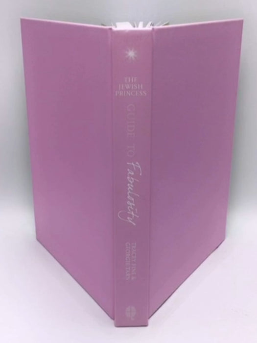 The Jewish Princess Guide to Fabulosity- Hardcover  - Tracey Fine; Georgie Tarn; 