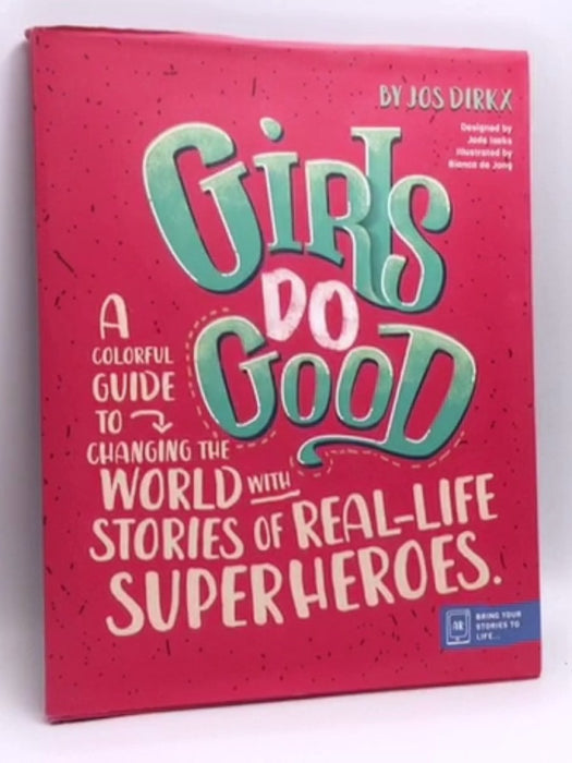 Girls Do Good- (Hardcover) - Jos Dirkx