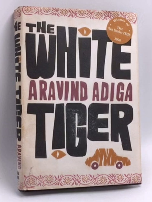 The White Tiger - Hardcover - Aravind Adiga