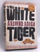 The White Tiger - Hardcover - Aravind Adiga