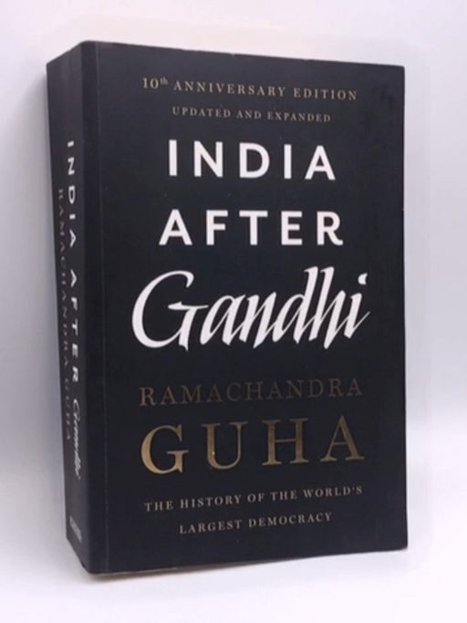 India After Gandhi - Ramachandra Guha; 