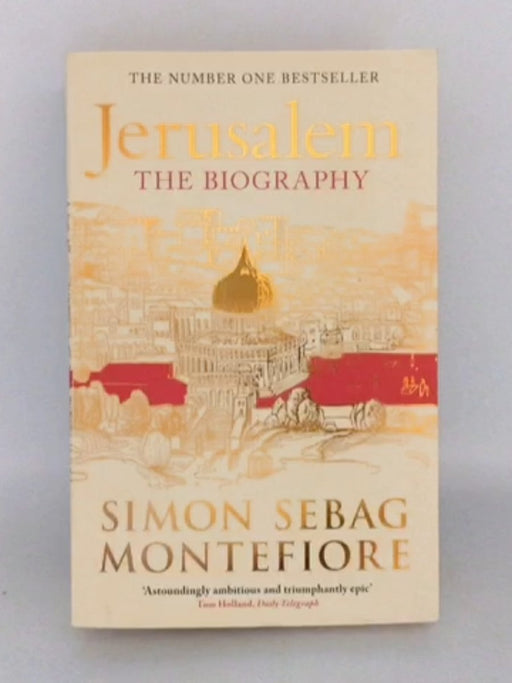 Jerusalem - Simon Sebag Montefiore; 